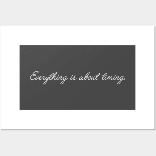 Everything is about timing. Posters and Art